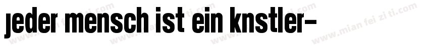 Jeder Mensch ist ein Künstler字体转换